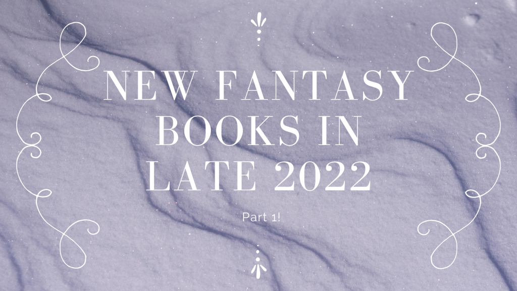 5 new fantasy books in August 2022 that you can’t miss!