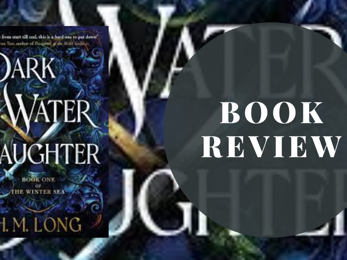 My review of Dark Water Daughter by H. M. Long