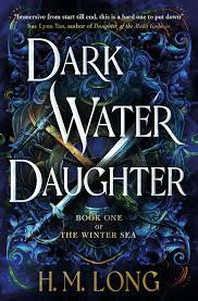 The cover of Dark Water Daughter by H. M. Long